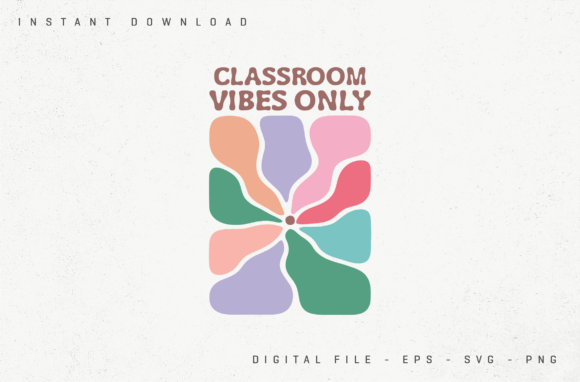 Bold Pastel Flower with Classroom Vibes Graphics