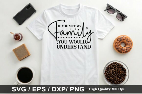 If You Met My Family You Would