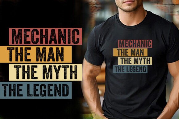 MECHANIC the MAN the MYTH the LEGEND TSH Graphics