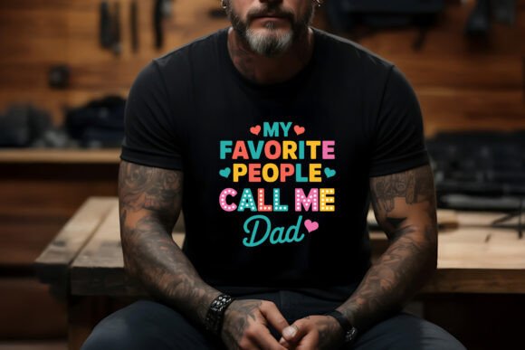 My Favorite People Call Me Dad PNG Graphics
