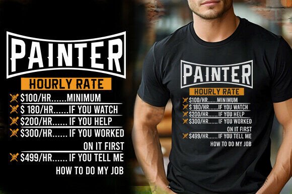 Painter Hourly Rate Funny Vector T-Shirt