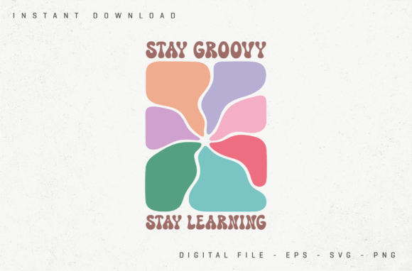 Retro Pastel Stay Groovy Flower Art Graphics